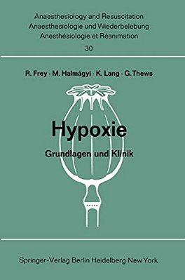 Hypoxie: Grundlagen Und Klinik. Bericht Über Das Hanns Baur-Gedächtnis-symposion Am 13. Und 14. Oktober 1967 In Mainz-..