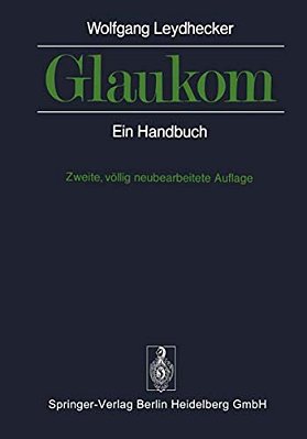 Glaukom: Ein Handbuch-..