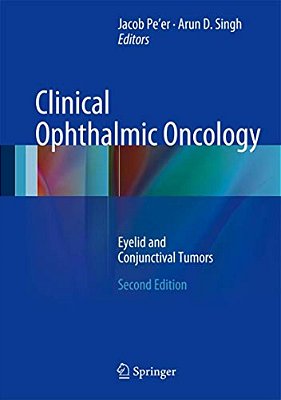 Clinical Ophthalmic Oncology: Eyelid And Conjunctival Tumors-..