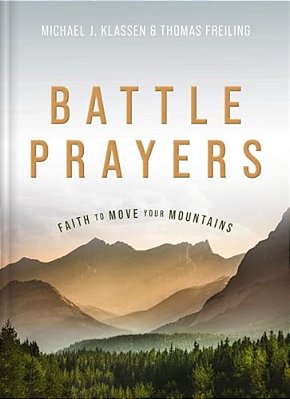Battle Prayers: Faith To Move Your Mountains-..