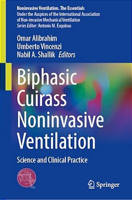 Biphasic Cuirass Noninvasive Ventilation: Science And Clinical Practice-..