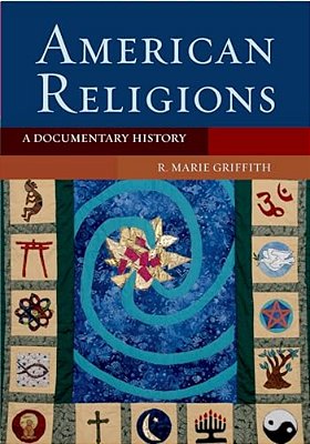 American Religions: A Documentary History-..