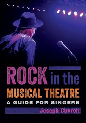 Rock In The Musical Theatre: A Guide For Singers-..