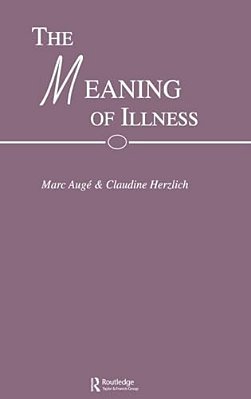 The Meaning Of Illness-..