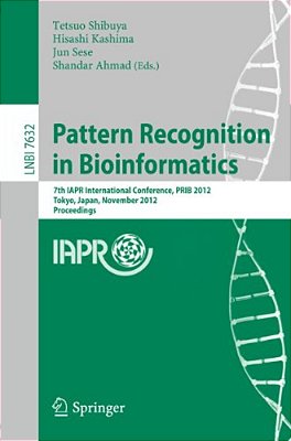 Pattern Recognition In Bioinformatics: 7Th Iapr International Conference, Prib 2012, Tokyo, Japan, November 8-10, 2012, Proceedings-..