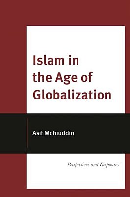 Islam In The Age Of Globalization: Perspectives And Responses-..