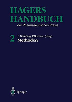 Hagers Handbuch Der Pharmazeutischen Praxis: Band 2: Methoden-..