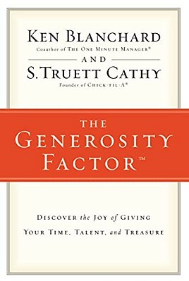 The Generosity Factor: Discover The Joy Of Giving Your Time, Talent, And Treasure-..