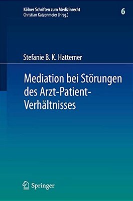 Mediation Bei Störungen Des Arzt-Patient-verhältnisses-..