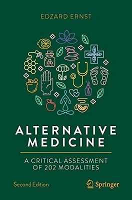 Alternative Medicine: A Critical Assessment Of 202 Modalities-..