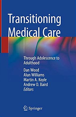 Transitioning Medical Care: Through Adolescence To Adulthood-..