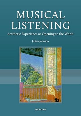Musical Listening: Aesthetic Experience As Opening To The World-..