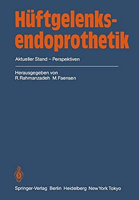 Hüftgelenksendoprothetik: Aktueller Stand -- Perspektiven-..