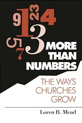 More Than Numbers: The Ways Churches Grow-..
