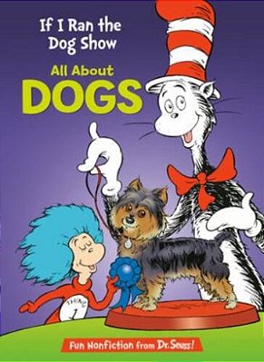 If I Ran The Dog Show: All About Dogs-..