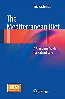 The Mediterranean Diet: A Clinician's Guide For Patient Care-..