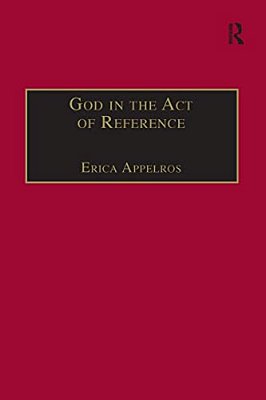 God In The Act Of Reference: Debating Religious Realism And Non-Realism-..