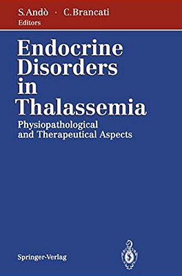 Endocrine Disorders In Thalassemia: Physiopathological And Therapeutical Aspects-..
