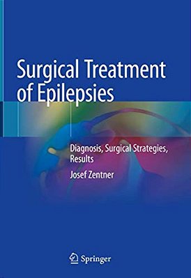 Surgical Treatment Of Epilepsies: Diagnosis, Surgical Strategies, Results-..