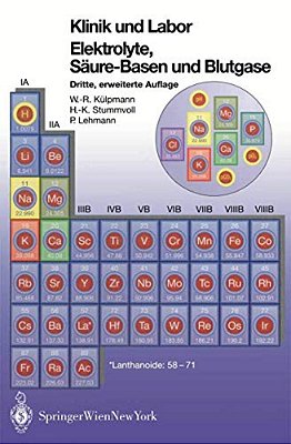 Klinik Und Labor Elektrolyke, Säure-Basen Und Blutgase: Klinik Und Labor-..