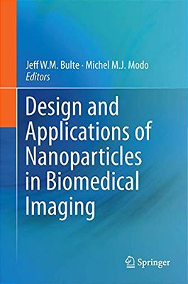 Design And Applications Of Nanoparticles In Biomedical Imaging-..