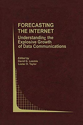 Forecasting The Internet: Understanding The Explosive Growth Of Data Communications-..