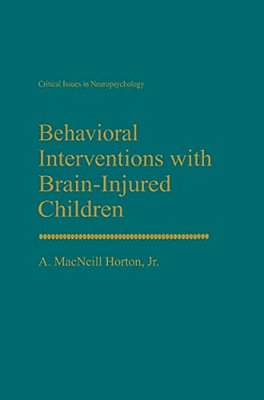 Behavioral Interventions With Brain-Injured Children-..