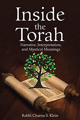 Inside The Torah: Narrative, Interpretation, And Mystical Meanings-..