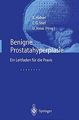 Benigne Prostatahyperplasie: Leitfaden Für Die Praxis-..