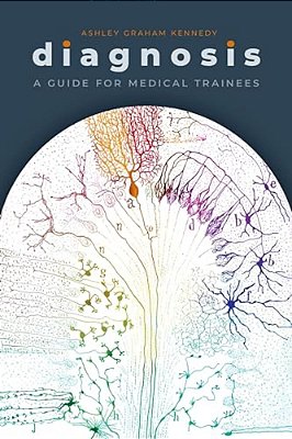 Diagnosis: A Guide For Medical Trainees-..