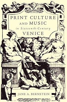 Print Culture And Music In Sixteenth-Century Venice-..