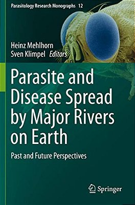 Parasite And Disease Spread By Major Rivers On Earth: Past And Future Perspectives-..