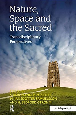 Nature, Space And The Sacred: Transdisciplinary Perspectives-..