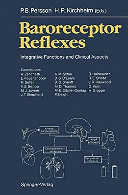 Baroreceptor Reflexes: Integrative Functions And Clinical Aspects-..