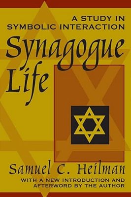 Synagogue Life: A Study In Symbolic Interaction-..