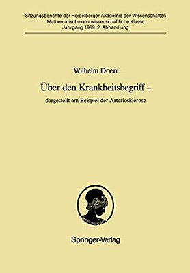 Über Den Krankheitsbegriff -- Dargestellt Am Beispiel Der Arteriosklerose: Dargestellt Am Beispiel Der Arteriosklerose-..