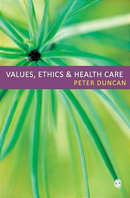 Values, Ethics And Health Care-..