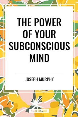 Power Of Your Subconscious Mind-..