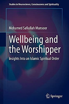 Wellbeing And The Worshipper: Insights Into An Islamic Spiritual Order-..