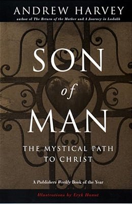 Son Of Man: The Mystical Path To Christ-..