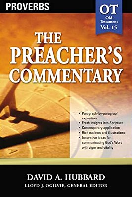 The Preacher's Commentary - Vol. 15: Proverbs: 15-..