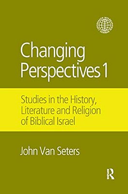 Changing Perspectives 1: Studies In The History, Literature And Religion Of Biblical Israel-..