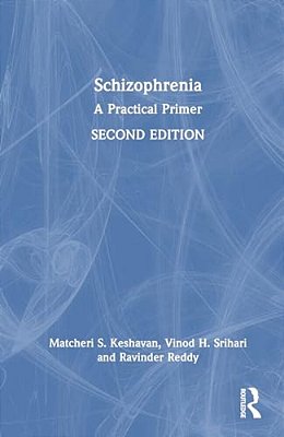 Schizophrenia: A Practical Primer-..
