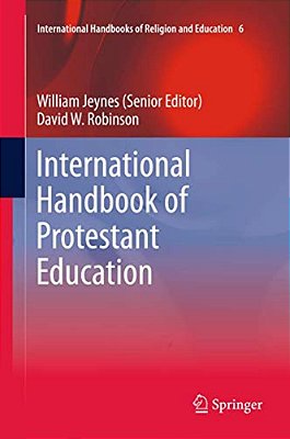 International Handbook Of Protestant Education-..