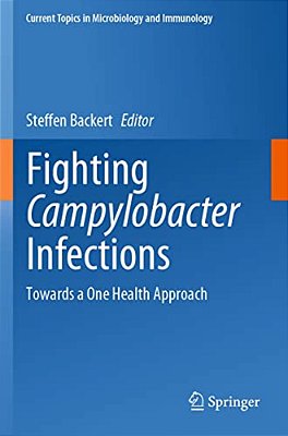 Fighting Campylobacter Infections: Towards A One Health Approach-..