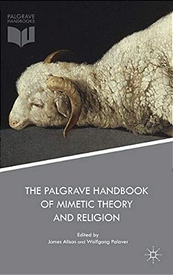 The Palgrave Handbook Of Mimetic Theory And Religion-..