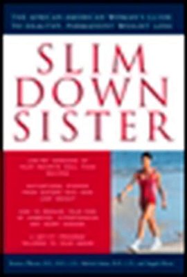 Slim Down Sister: The African-American Woman's Guide To Healthy, Permanent Weight Loss-..