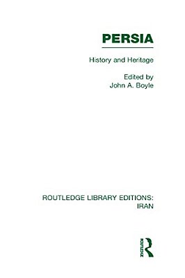 Persia (Rle Iran A): History And Heritage-..