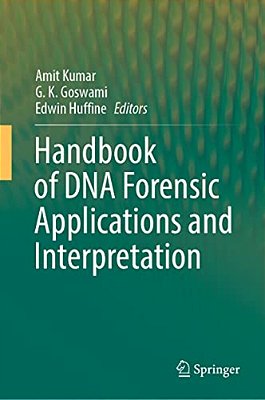 Handbook Of Dna Forensic Applications And Interpretation-..