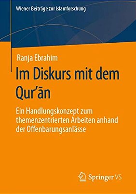 Im Diskurs Mit Dem Qur'An: Ein Handlungskonzept Zum Themenzentrierten Arbeiten Anhand Der Offenbarungsanlässe-..